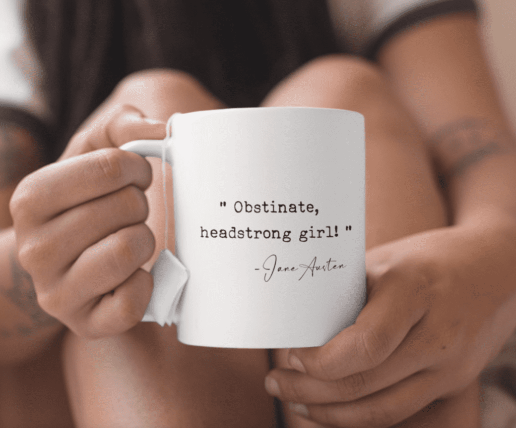 Obstinate headstrong girl! Jane Austin coffee mug