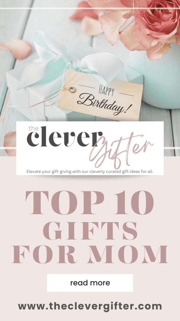 TOP 10 GIFTS FOR MOM